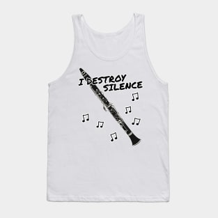 I Destroy Silence Clarinet Player Clarinetist Musician Tank Top